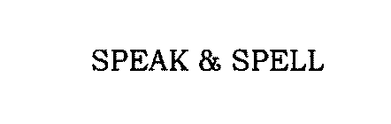 SPEAK & SPELL