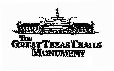 TEXAS THE GREAT TEXAS TRAILS MONUMENT