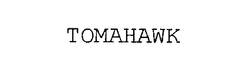 TOMAHAWK