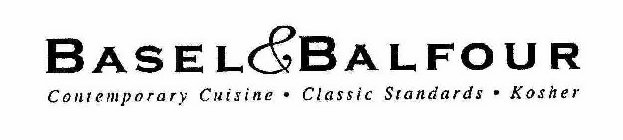 BASEL & BALFOUR CONTEMPORARY CUISINE · CLASSIC STANDARDS · KOSHER