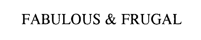 FABULOUS & FRUGAL