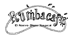RUMBA CAFÉ EL NUEVO RITMO TROPICAL