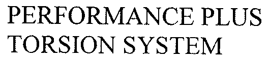 PERFORMANCE PLUS TORSION SYSTEM