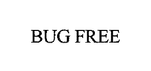 BUG FREE