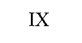 IX