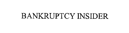 BANKRUPTCY INSIDER