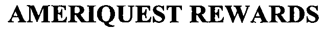 AMERIQUEST REWARDS