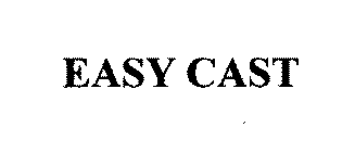 EASY CAST