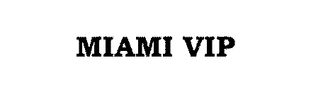MIAMI VIP