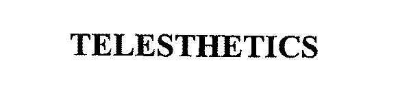 TELESTHETICS
