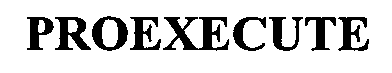 PROEXECUTE