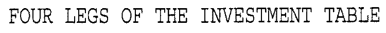 FOUR LEGS OF THE INVESTMENT TABLE