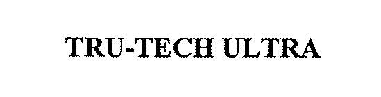 TRU-TECH ULTRA