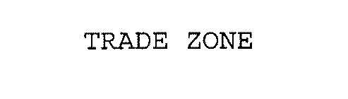 TRADE ZONE