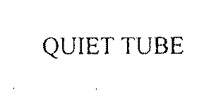 QUIET TUBE