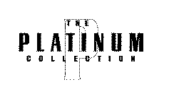 P THE PLATINUM COLLECTION