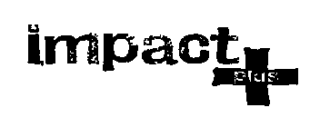 IMPACT PLUS