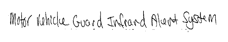 MOTOR VEHICLE GUARD INFRARD ALERT SYSTEM