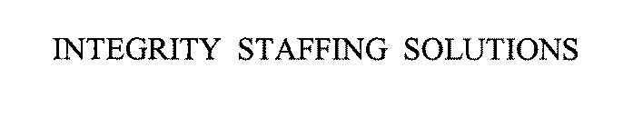 INTEGRITY STAFFING SOLUTIONS