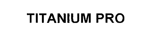 TITANIUM PRO