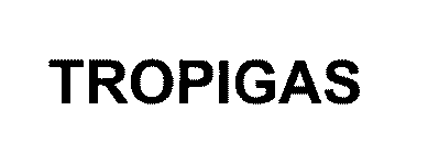 TROPIGAS