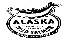 ALASKA WILD SALMON WORLD'S FINEST LEGAL SEA FOODS