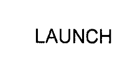 LAUNCH