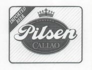 IMPORTED BEER PILSEN LA PRIMERA CERVEZA CALLAO