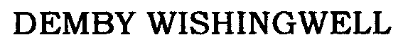 DEMBY WISHINGWELL