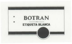 BOTRAN ETIQUETA BLANCA