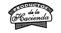 DE LA HACIENDA PRODUCTOS