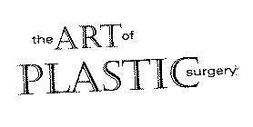 THE ART OF PLASTIC SURGERY