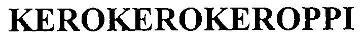 KEROKEROKEROPPI