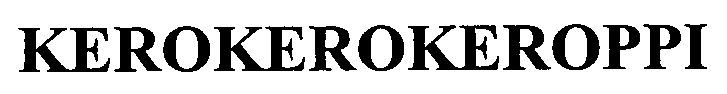 KEROKEROKEROPPI