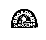 BROADWAY GARDENS