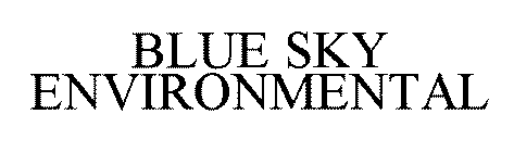 BLUE SKY ENVIRONMENTAL