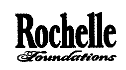 ROCHELLE FOUNDATIONS