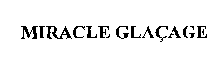 MIRACLE GLAÇAGE