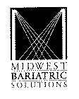 M MIDWEST BARIATRIC SOLUTIONS