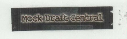MOCK DRAFT CENTRAL