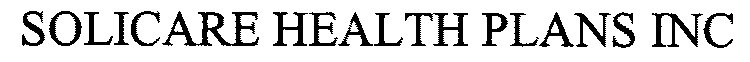 SOLICARE HEALTH PLANS INC