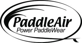 PADDLEAIR POWER PADDLEWEAR