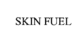 SKIN FUEL