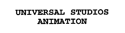 UNIVERSAL STUDIOS ANIMATION