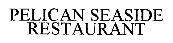 PELICAN SEASIDE RESTAURANT
