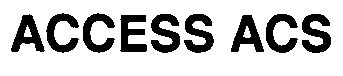 ACCESS ACS