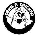 CHRIS P. CHICKEN