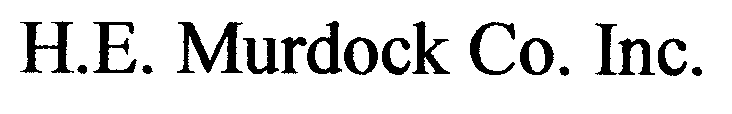 H.E. MURDOCK CO. INC.