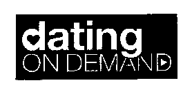 DATING ON DEMAND