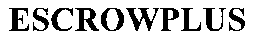ESCROWPLUS